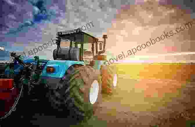 A Modern Tractor Working In A Field Farm Machinery Tractors A Collection Of Articles On The Operation Mechanics And Maintenance Of Tractors