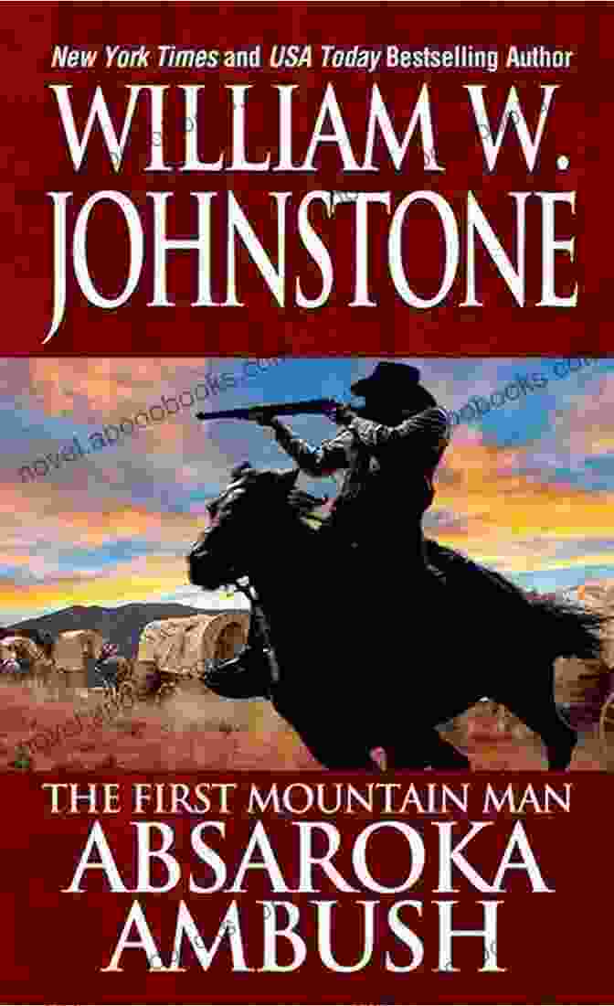 Absaroka Ambush Preacher The First Mountain Man Absaroka Ambush (Preacher/The First Mountain Man 3)