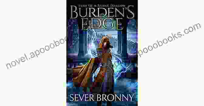 Book Cover Of 'Burden Edge: Fury Of The Rising Dragon,' Featuring A Warrior Wielding A Fiery Sword Against A Backdrop Of Mythical Creatures And A Castle Under Siege. Burden S Edge (Fury Of A Rising Dragon 1)