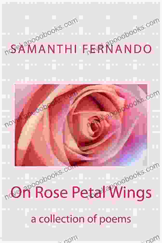 Book Cover Of On Rose Petal Wings, Featuring A Young Woman With Rose Petal Wings Flying Towards A Distant Castle On Rose Petal Wings: A Collection Of Poems (Sunny Gifts Of Delight)