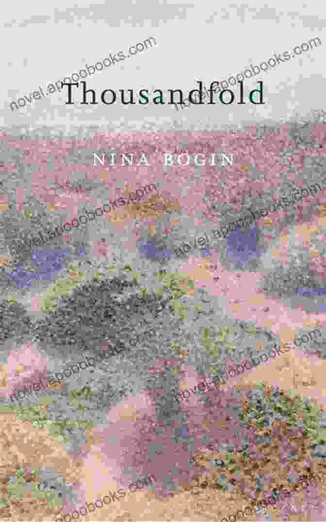 Book Cover Of Thousandfold By Nina Bogin Thousandfold Nina Bogin