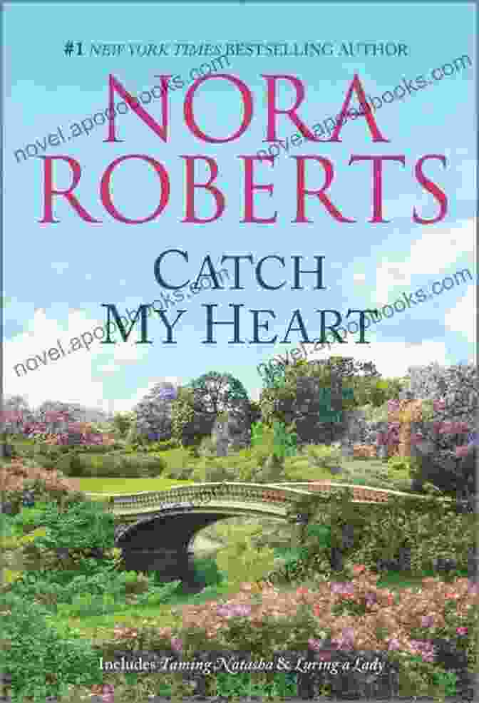 Catch My Heart By Nora Roberts: Captivating Novel Of Love, Redemption, And The Power Of Forgiveness Catch My Heart (Stanislaskis) Nora Roberts