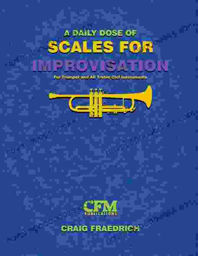 Cover Of 'Daily Dose Of Scales For Improvisation' A Daily Dose Of Scales For Improvisation: Trumpet And All Treble Clef Instruments