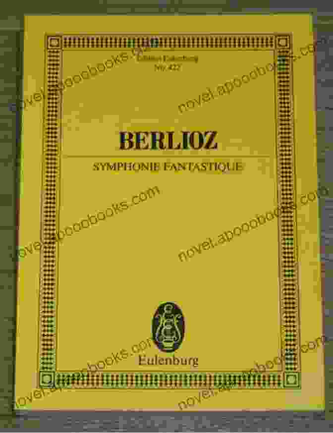 Cover Of Eulenburg Studienpartituren Edition Of Berlioz's Symphonie Fantastique Symphonie Fantastique: Op 14 (Eulenburg Studienpartituren)