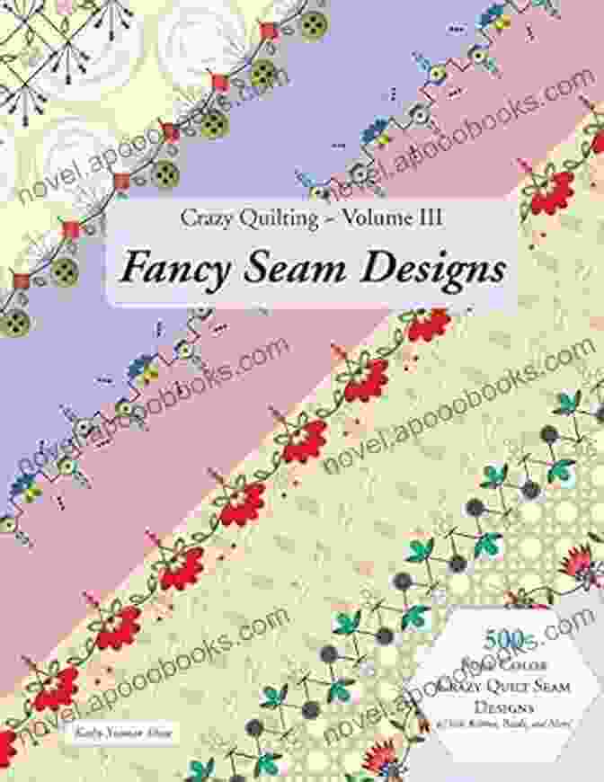 Crazy Quilting Volume III: Fancy Seam Designs Book Cover Crazy Quilting Volume III: Fancy Seam Designs