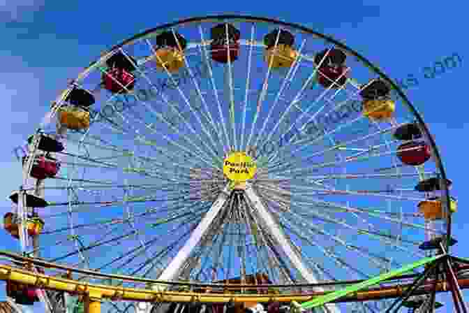 Kids Riding The Ferris Wheel At Santa Monica Pier Kids Travel Guide Los Angeles: The Fun Way To Discover Los Angeles Especially For Kids