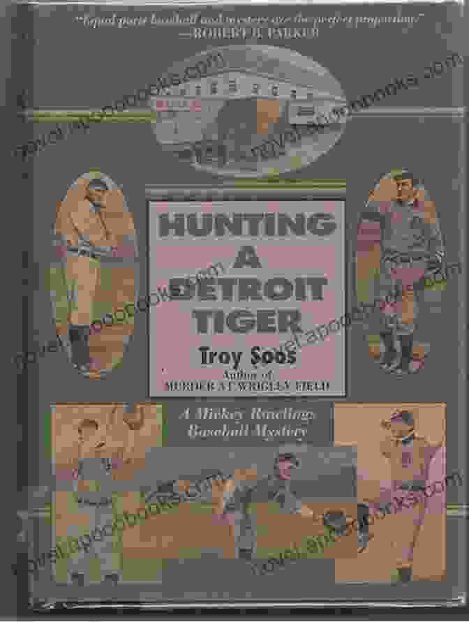 Mickey Rawlings Baseball Mystery Book Cover Hunting A Detroit Tiger: A Mickey Rawlings Baseball Mystery (A Mickey Rawlings Mystery 4)