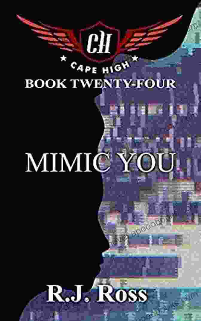 Mimic You, Cape High 24 By [Author's Name] Mimic You (Cape High 24)