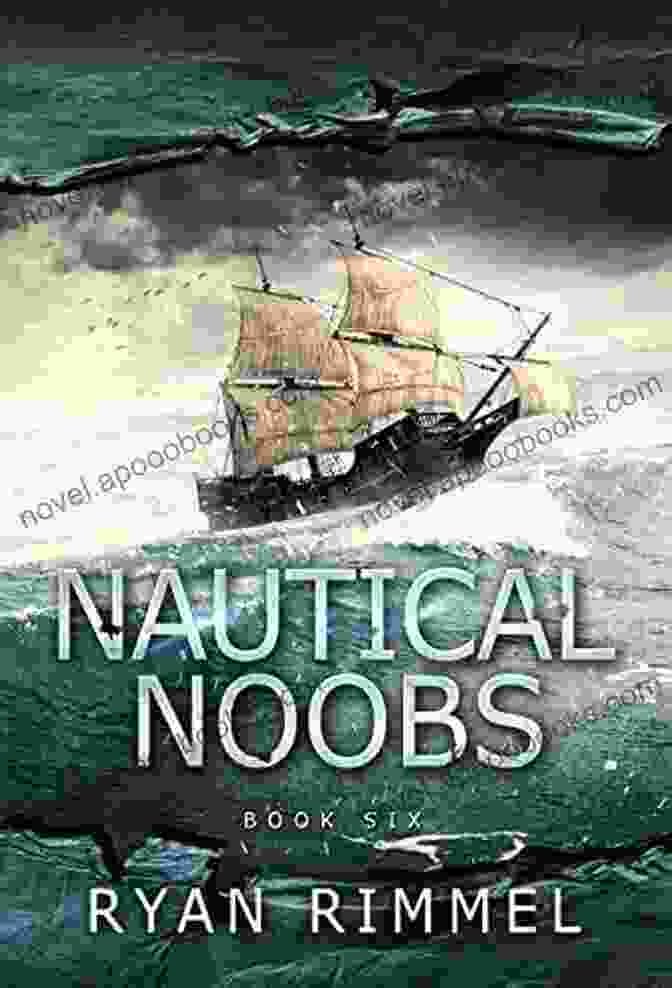 Nautical Noobs Book Cover Featuring A Group Of Adventurers On A Ship In The Open Sea Nautical Noobs: Noobtown 6 (A LitRPG Adventure)