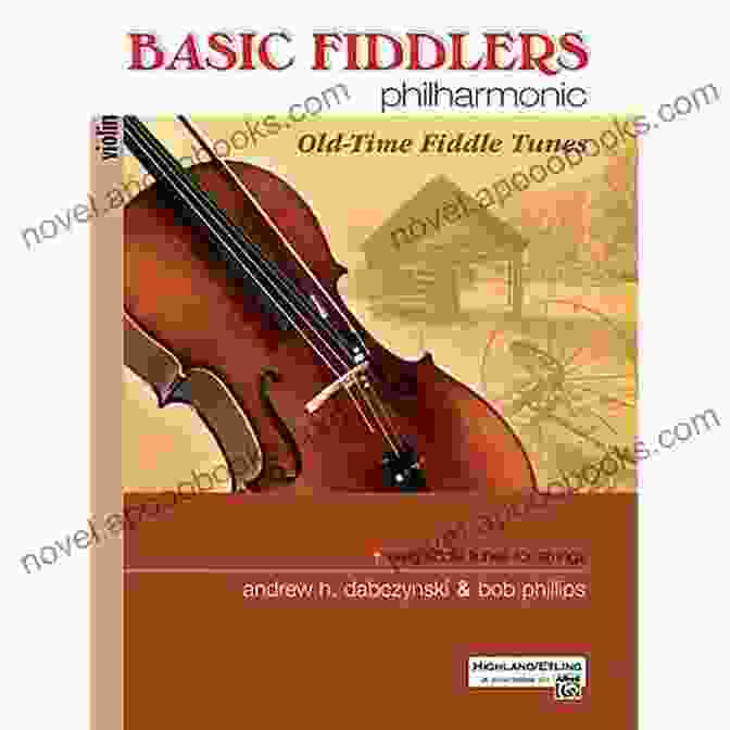 Old Time Fiddle Tunes For Violin Book Basic Fiddlers Philharmonic: Old Time Fiddle Tunes For Violin