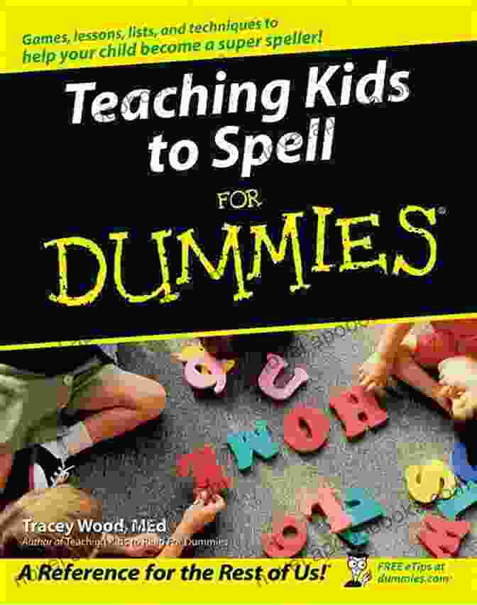 Teaching Kids To Spell For Dummies Book Cover Teaching Kids To Spell For Dummies