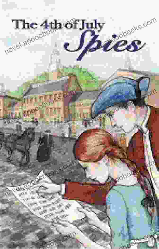 The 4th Of July Spies Book Cover The 4th Of July Spies (Traveling Through Time To The American Revolution 3)