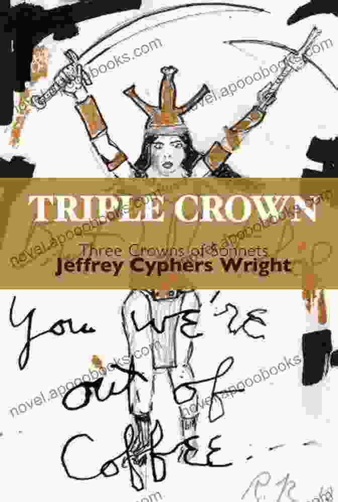 Triple Crown: Three Crowns Of Sonnets Triple Crown : Three Crowns Of Sonnets