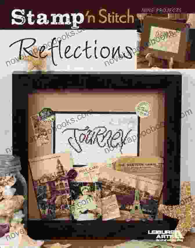 Vicki Becker's Stamp Stitch Reflections Book Cover With Vibrant Embroidery Designs Stamp N Stitch: Reflections Vicki Becker