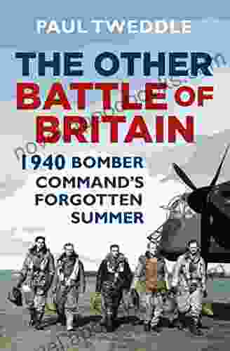 1940: Bomber Command S Forgotten Summer Paul Tweddle