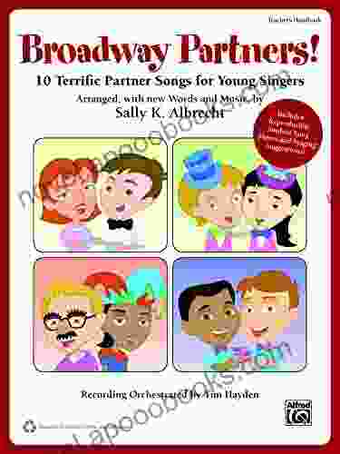 Broadway Partners : 10 Terrific Partner Songs for Young Singers (Voice) (Partner Songbooks)