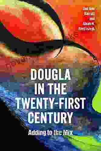 Dougla In The Twenty First Century: Adding To The Mix (Caribbean Studies Series)