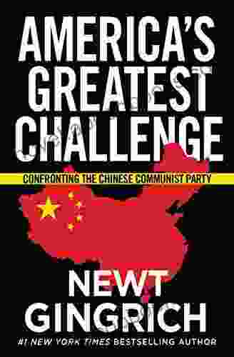 America s Greatest Challenge: Confronting the Chinese Communist Party