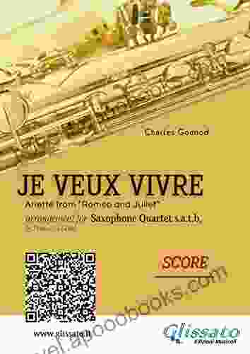 Saxophone Quartet Score: Je Veux Vivre: Ariette From Romeo And Juliet (Je Veux Vivre For Saxophone Quartet 5)