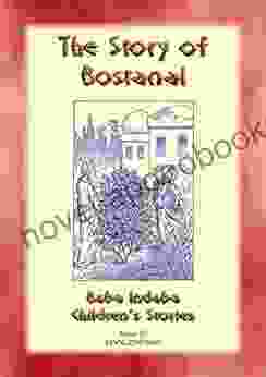 THE STORY OF BOSTANAI A Persian/Jewish Folk Tale With A Moral: Baba Indaba Childrens Stories Issue 17 (Baba Indaba Children S Stories)