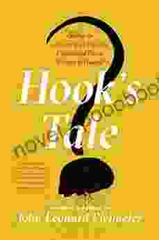 Hook S Tale: Being The Account Of An Unjustly Villainized Pirate Written By Himself