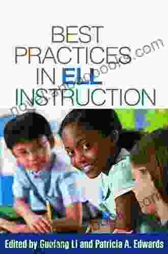 Best Practices In ELL Instruction (Solving Problems In The Teaching Of Literacy)