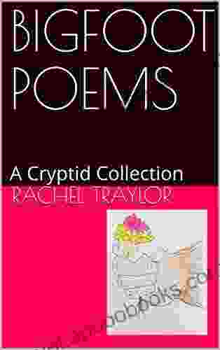 BIGFOOT POEMS: A Cryptid Collection