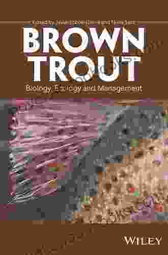 Brown Trout: Biology Ecology and Management