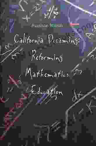 California Dreaming: Reforming Mathematics Education