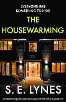 The Housewarming: A Completely Unputdownable Psychological Thriller With A Shocking Twist