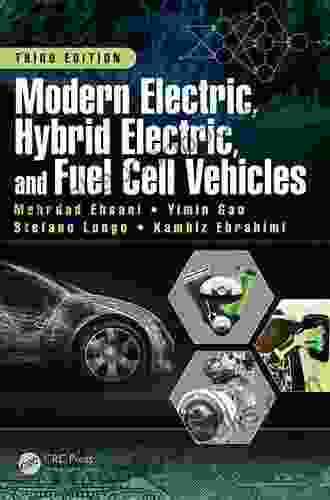 Modern Electric Hybrid Electric and Fuel Cell Vehicles: Fundamentals Theory and Design (Power Electronics and Applications 6)