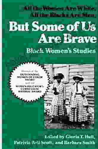 But Some Of Us Are Brave: Black Women S Studies