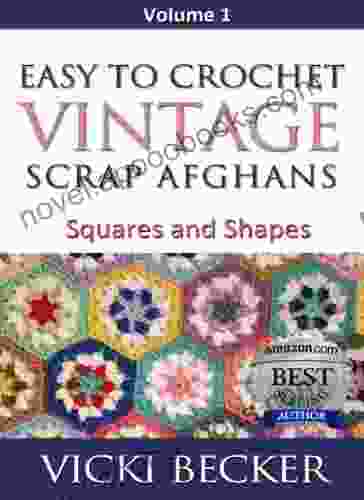 Easy To Crochet Vintage Scrap Afghans Squares And Shapes