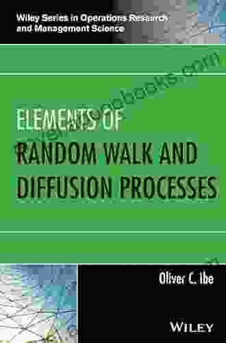 Elements of Random Walk and Diffusion Processes (Wiley in Operations Research and Management Science)