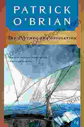 The Nutmeg Of Consolation (Vol 14) (Aubrey/Maturin Novels)