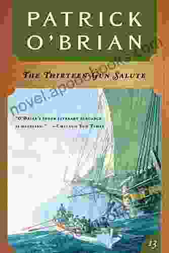 The Thirteen Gun Salute (Vol 13) (Aubrey/Maturin Novels)