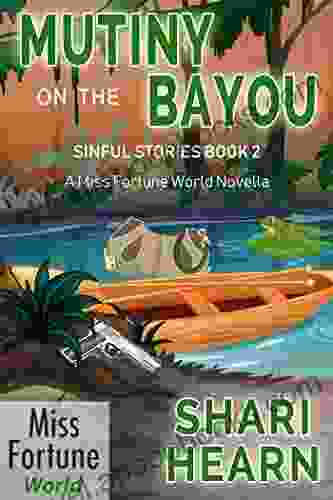 Mutiny On The Bayou (Miss Fortune World: Sinful Stories 2)