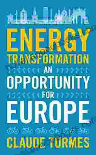 Energy Transformation: An Opportunity For Europe