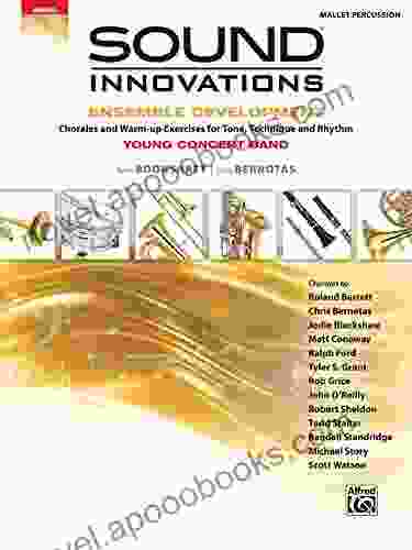 Sound Innovations For Concert Band: Ensemble Development For Young Band Mallet Percussion: Chorales And Warm Up Exercises For Tone Technique And Rhythm