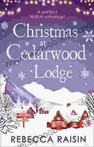 Christmas At Cedarwood Lodge: Celebrations And Confetti At Cedarwood Lodge / Brides And Bouquets At Cedarwood Lodge / Midnight And Mistletoe At Cedarwood Lodge