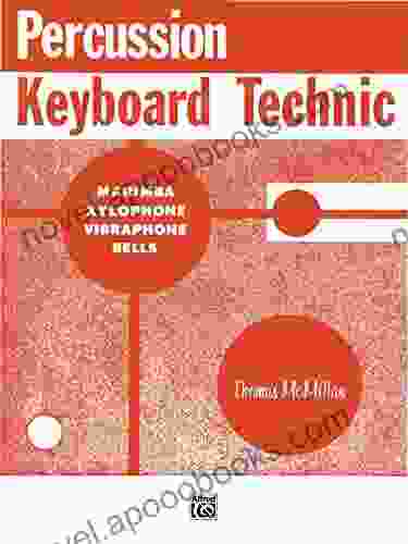 Percussion Keyboard Technic: For Marimba Xylophone Vibraphone Or Bells