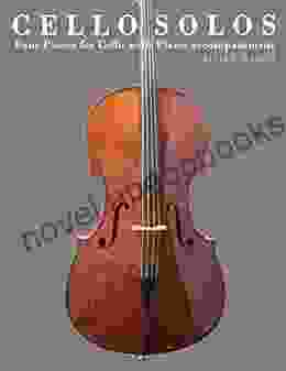 Cello Solos: Four Pieces for Cello with Piano accompaniment