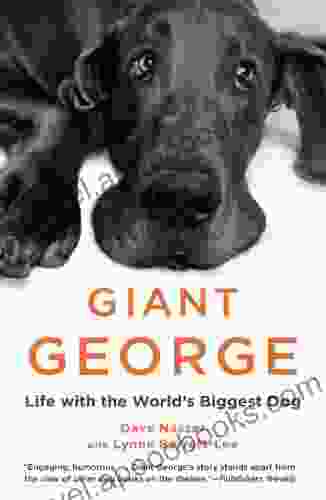 Giant George: Life With The World S Biggest Dog