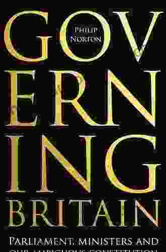 Governing Britain: Parliament Ministers And Our Ambiguous Constitution