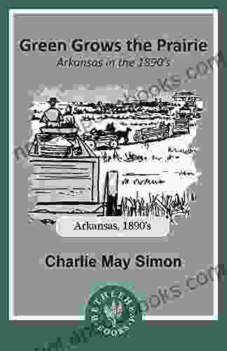 Green Grows the Prairie: Arkansas in the 1890 s (Heritage History)