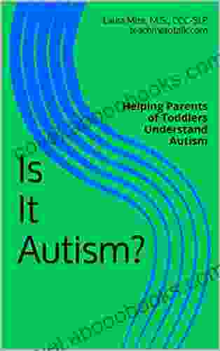 Is It Autism?: Helping Parents Of Toddlers Understand Autism