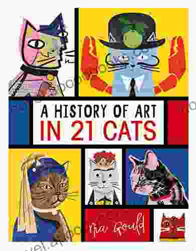 A History of Art in 21 Cats: From the Old Masters to the Modernists the Moggy as Muse: an illustrated guide