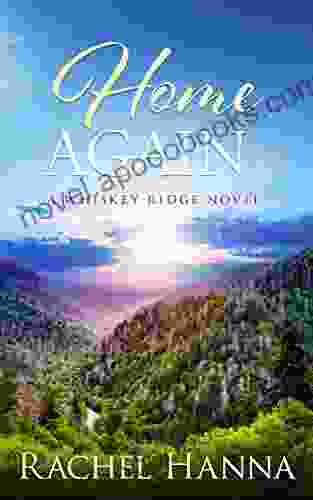 Home Again: A Whiskey Ridge Novel