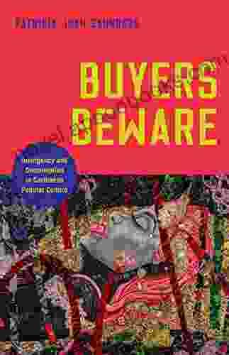 Buyers Beware: Insurgency And Consumption In Caribbean Popular Culture (Critical Caribbean Studies)