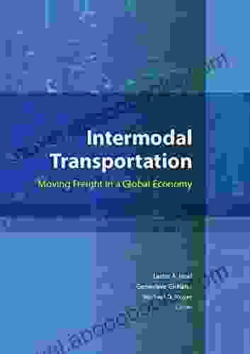 Intermodal Transportation: Moving Freight In A Global Economy